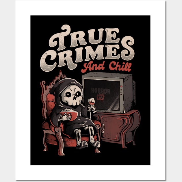 True Crimes and Chill - Funny Goth True Crime Chill Halloween Gift Wall Art by eduely